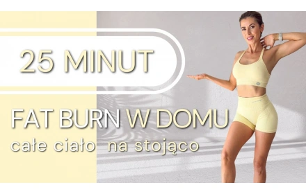 Fat Burn na stojąco - 25 min
